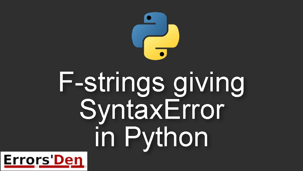 F-strings giving SyntaxError in Python