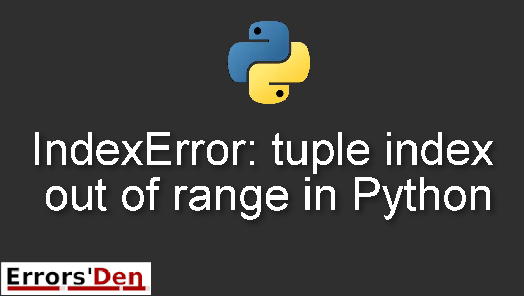IndexError: tuple index out of range in Python