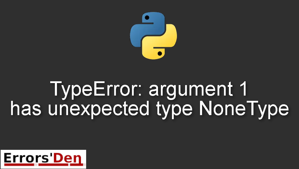 TypeError: argument 1 has unexpected type NoneType